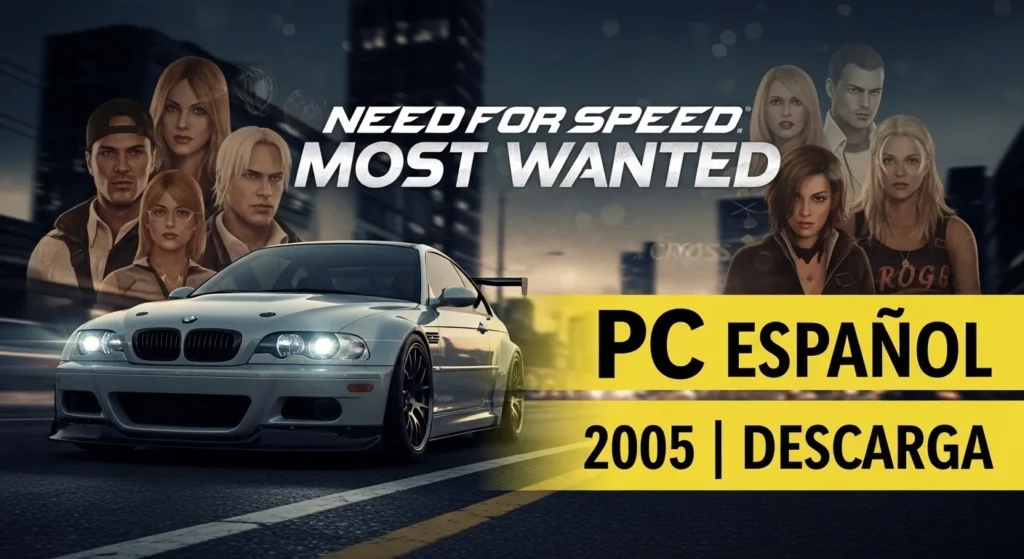 Need for Speed Most Wanted PC Español (2005) – Resubido