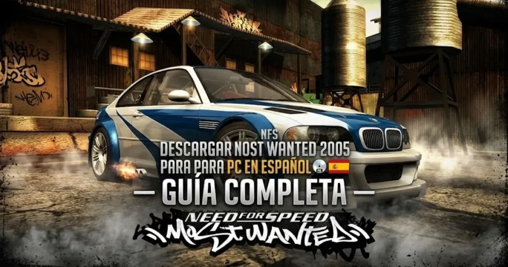 Descargar NFS Most Wanted 2005 para PC en Español – Guía Completa