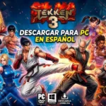 Tekken 3 para PC en Español: (Última Versión) 2026