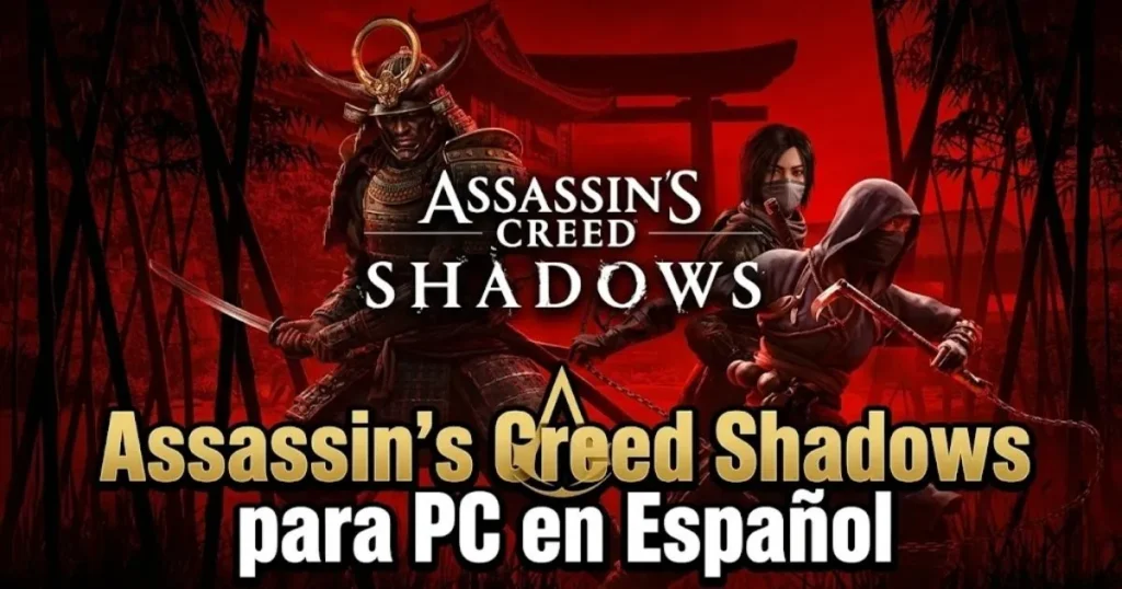 Assassin’s Creed Shadows para PC en Español – Descarga Gratis [Versión Actualizada 2026]