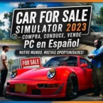 Car for Sale Simulator 2023 para PC en Español – (Última Versión) 2026