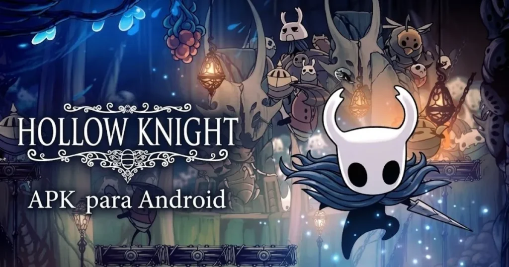 Hollow Knight APK para Android en Español – Descarga Gratis [2026]