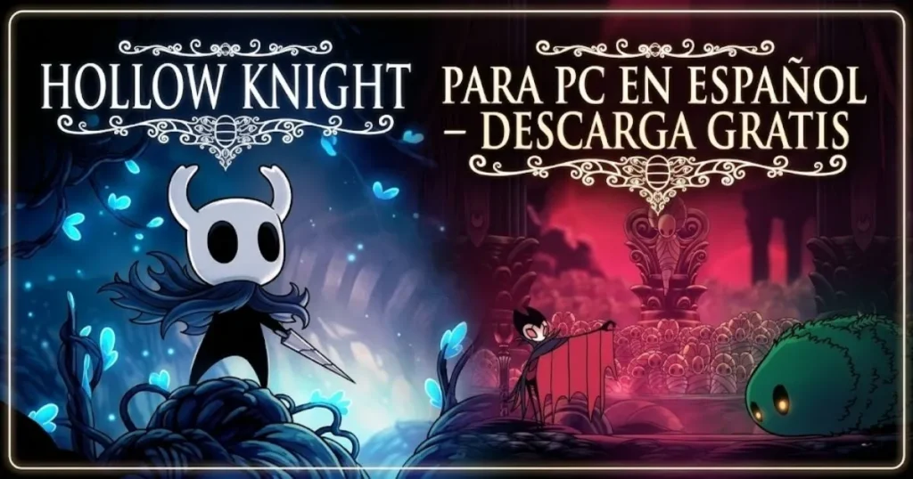 Hollow Knight para PC en Español Descarga Gratis – Versión 2026