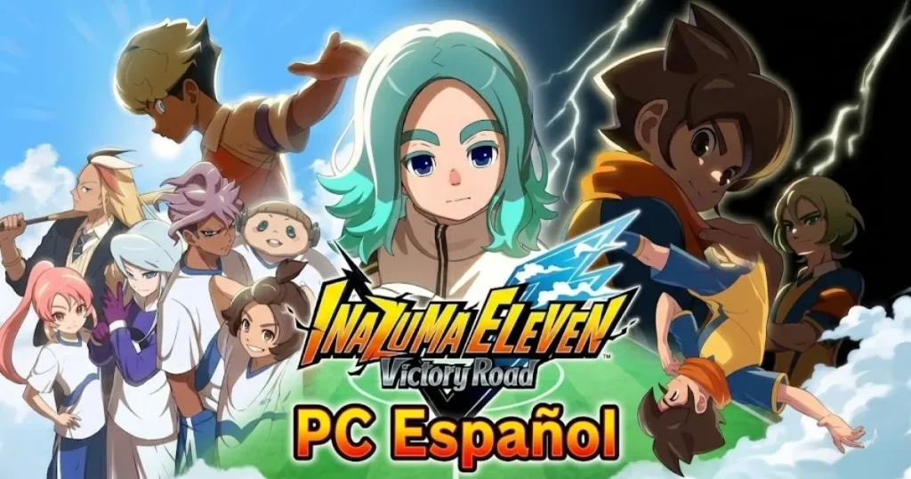Inazuma Eleven Heroes Victory Road para PC en Español: Guía Completa de Descarga e Instalación