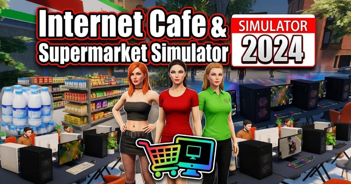 Internet Cafe & Supermarket Simulator 2024