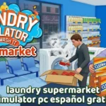 Laundry & Supermarket Simulator para PC en Español: (Última Versión) 2026