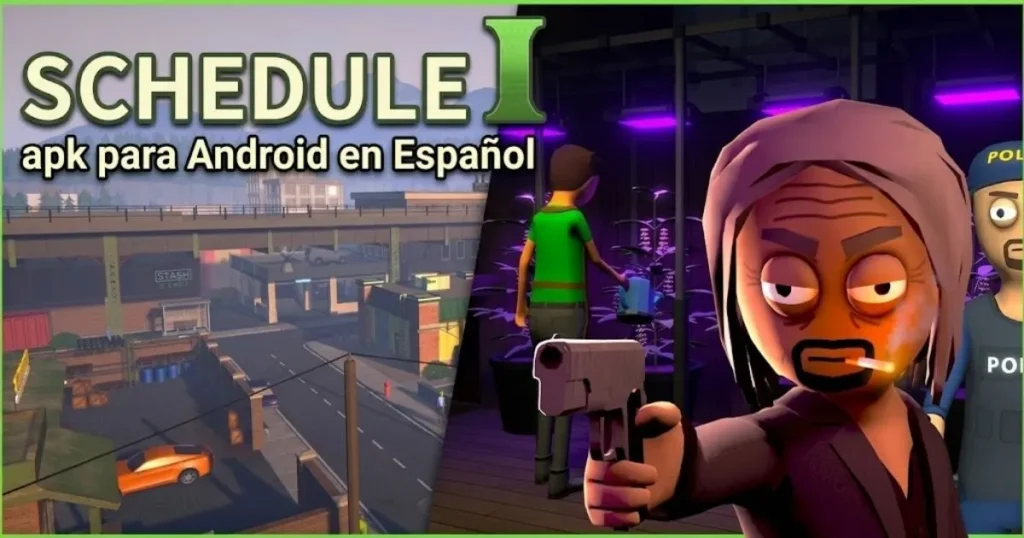 Schedule 1 APK para Android en Español – Descarga Gratis [APK Actualizado 2026]