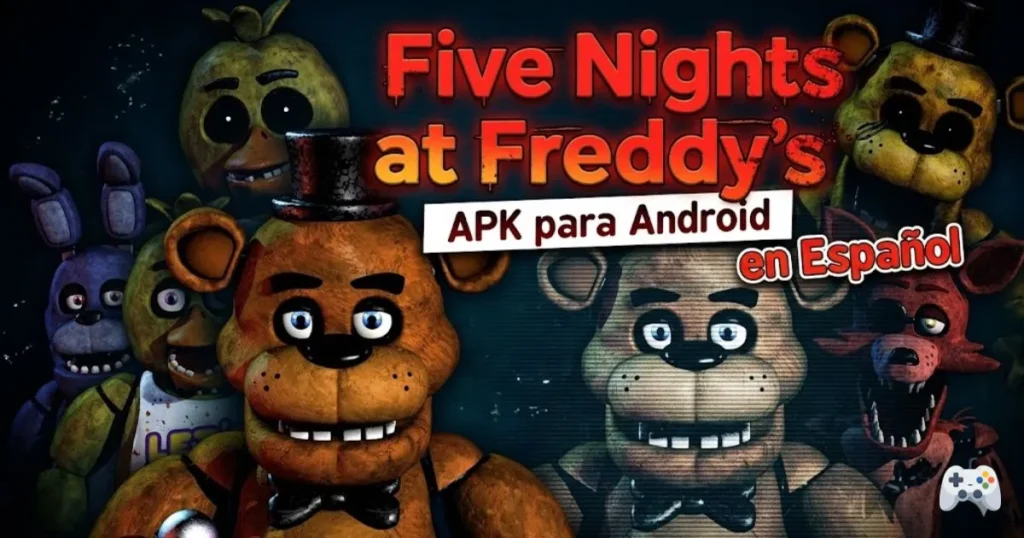 Five Nights at Freddy’s APK para Android en Español – Descarga Gratis [Versión Actualizada 2026]