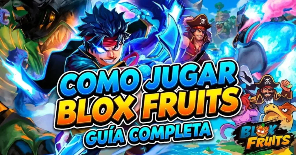 Cómo Jugar Blox Fruits